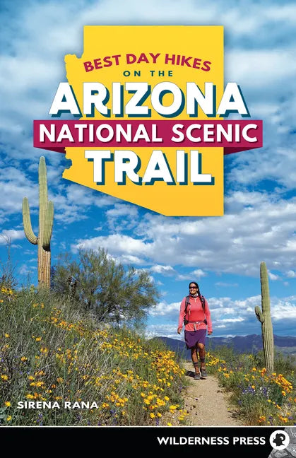 Best Day Hikes on the Arizona National Scenic Trail - Paperback