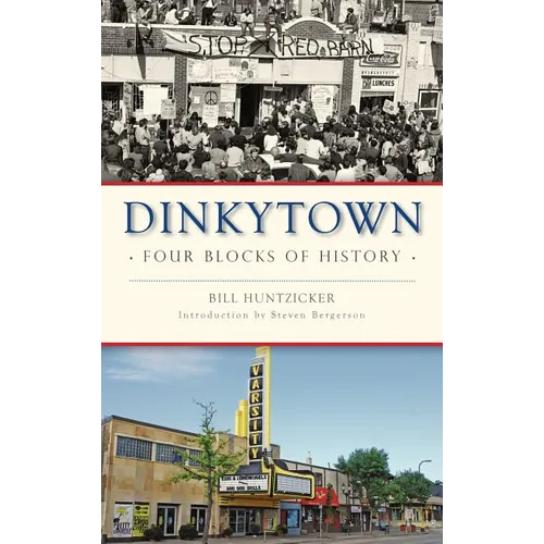 Dinkytown: Four Blocks of History - Hardcover