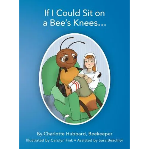If I Could Sit on a Bee's Knees - Hardcover