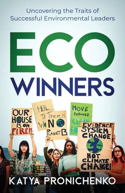 Eco Winners: Uncovering the Traits of Successful Environmental Leaders - Paperback