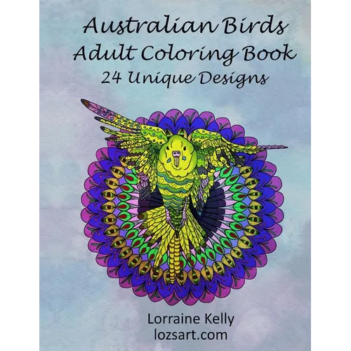 Australian Birds Adult Coloring Book: 24 Unique Designs - Paperback