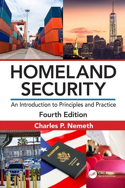 Homeland Security: An Introduction to Principles and Practice - Hardcover