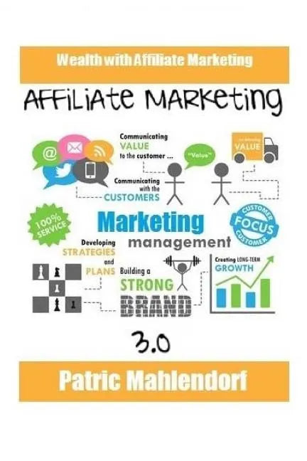 Affiliate Marketing 3.0: Wealth with Affiliate Marketing - Paperback