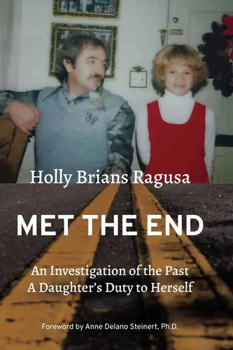 Met the End: An investigation of the past, a daughter's duty to herself. - Paperback