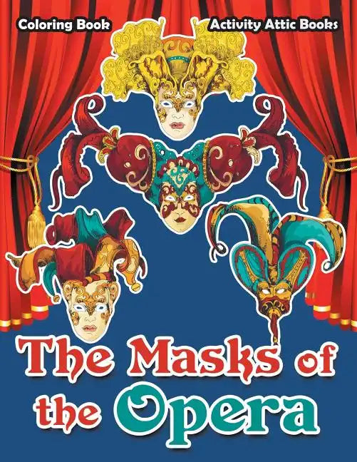 The Masks of the Opera Coloring Book - Paperback
