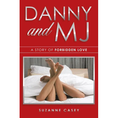 Danny and Mj: A Story of Forbidden Love - Paperback