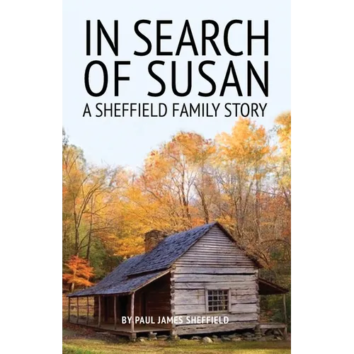 In Search of Susan: A Sheffield Family Story - Paperback