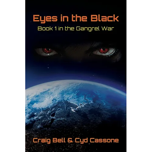 Eyes in the Black: Book 1 in the Gangrel War - Paperback
