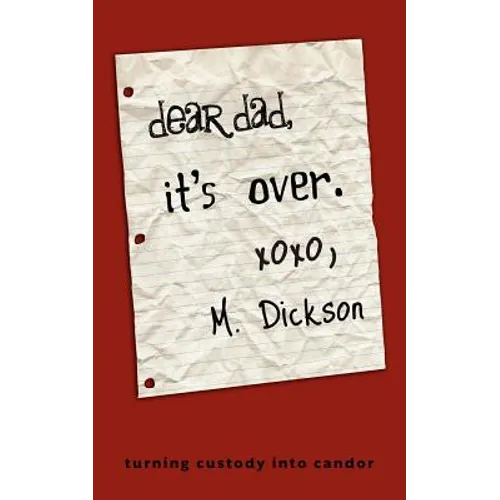 Dear Dad, It's Over.