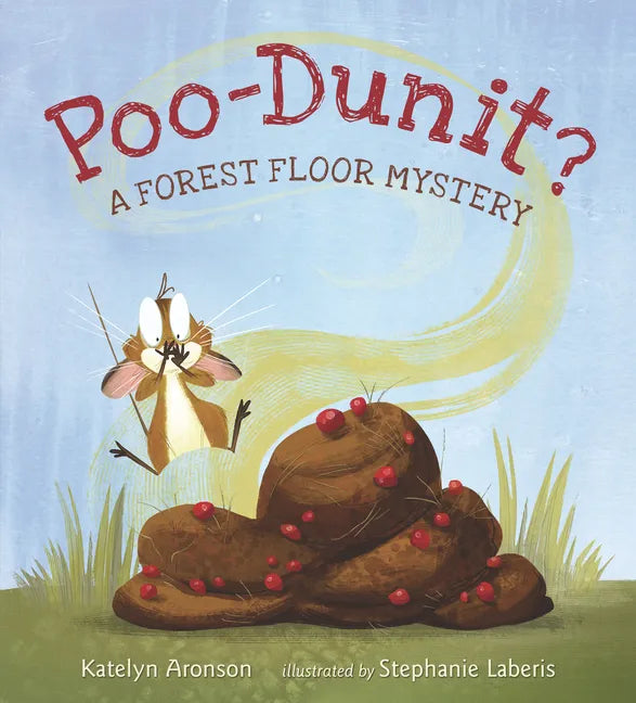 Poo-Dunit?: A Forest Floor Mystery - Hardcover