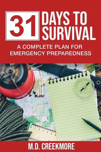 31 Days to Survival: A Complete Plan for Emergency Preparedness - Paperback