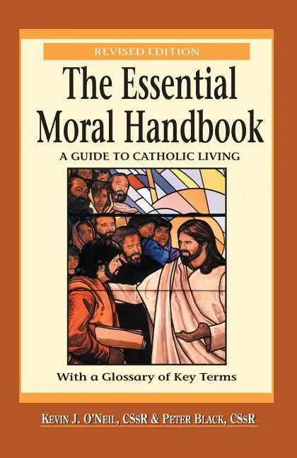 Essential Moral Handbook: A Guide to Catholic Living, Revised Edition - Paperback