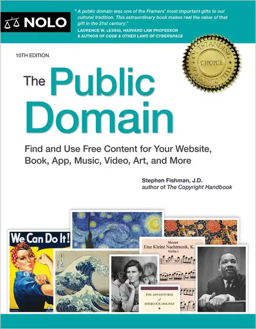The Public Domain: How to Find & Use Copyright-Free Writings, Music, Art & More - Paperback