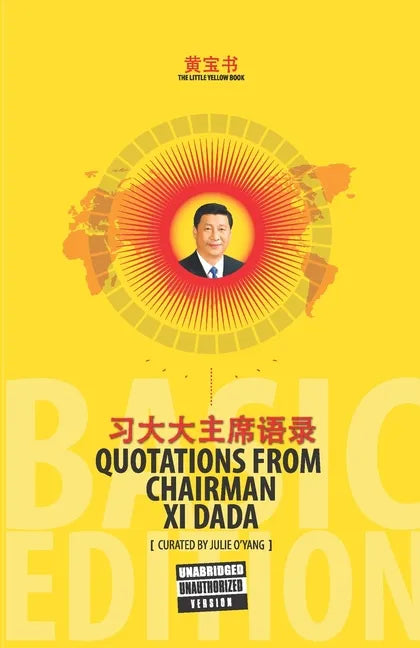 The Little Yellow Book Quotations from Chairman Xi Dada (BASIC EDITION) - Paperback
