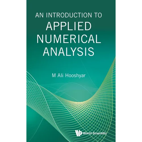An Introduction to Applied Numerical Analysis - Hardcover