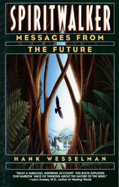 Spiritwalker: Messages from the Future - Paperback