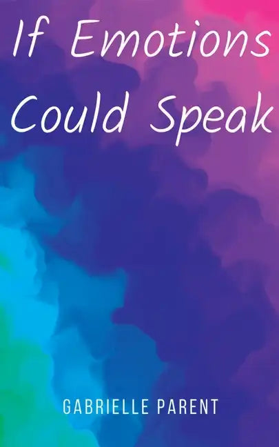 If Emotions Could Speak - Paperback