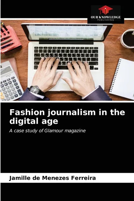 Fashion journalism in the digital age - Paperback