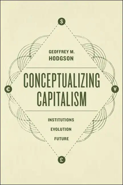 Conceptualizing Capitalism: Institutions, Evolution, Future - Paperback