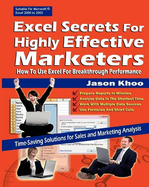 Excel Secrets For Highly Effective Marketers: How To Use Excel For Breakthrough Performance - Paperback