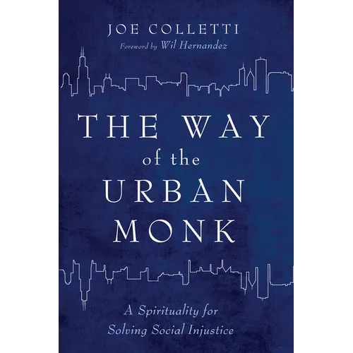 The Way of the Urban Monk - Hardcover