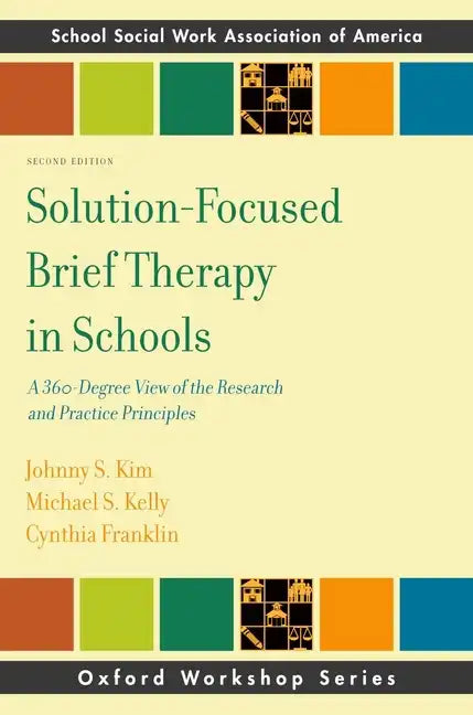 Solution-Focused Brief Therapy in Schools: A 360-Degree View of the Research and Practice Principles - Paperback