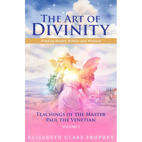 The Art of Divinity: Volume Two: Finding Beauty Within and Without - Paperback