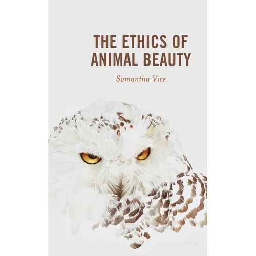 The Ethics of Animal Beauty - Hardcover