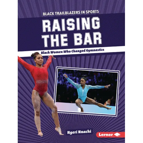 Raising the Bar: Black Women Who Changed Gymnastics - Paperback