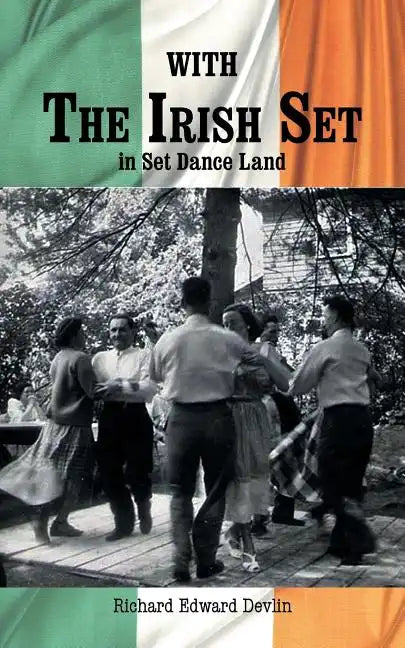 With The Irish Set: in Set Dance Land - Paperback
