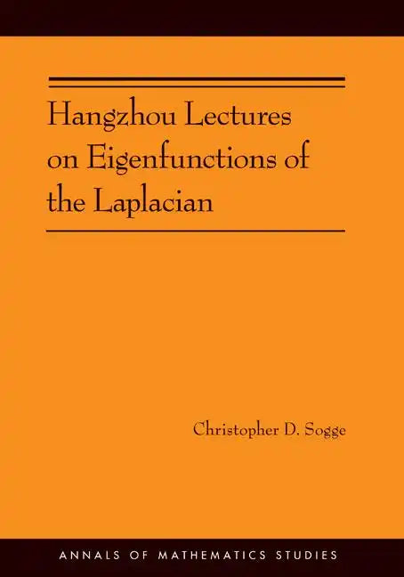 Hangzhou Lectures on Eigenfunctions of the Laplacian - Paperback