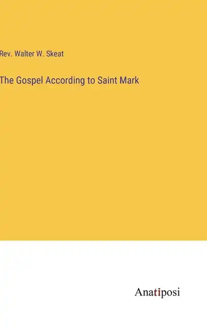 The Gospel According to Saint Mark - Hardcover