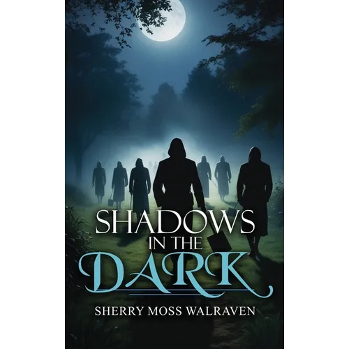 Shadows in the Dark - Hardcover