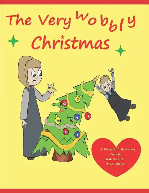 The Very Wobbly Christmas: A story to help children who feel anxious about Christmas - Paperback