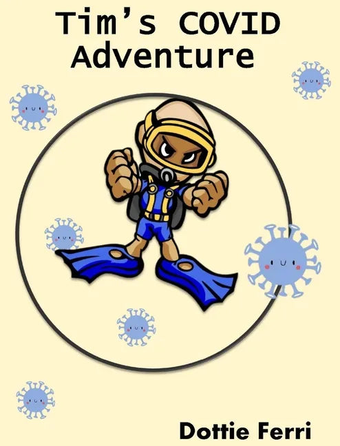 Tim's COVID Adventure - Hardcover