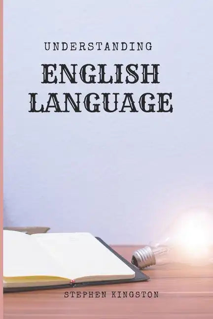 Understanding English Language: A Learners guide - Paperback