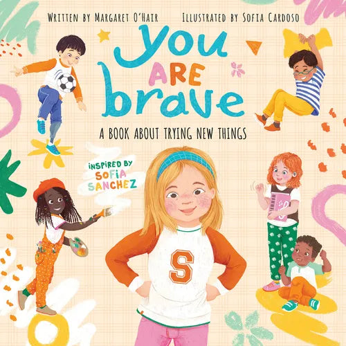 You Are Brave: A Book about Trying New Things - Hardcover