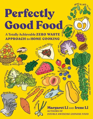 Perfectly Good Food: A Totally Achievable Zero Waste Approach to Home Cooking - Paperback