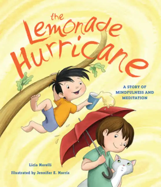 The Lemonade Hurricane: A Story of Mindfulness and Meditation - Hardcover