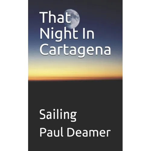 That Night In Cartagena: Sailing - Paperback