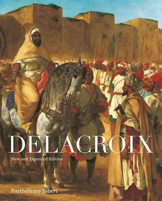 Delacroix: New and Expanded Edition - Paperback