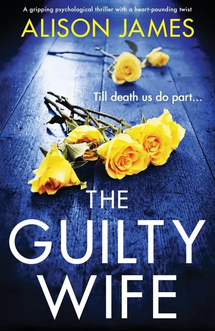 The Guilty Wife: A gripping psychological thriller with a heart-pounding twist - Paperback