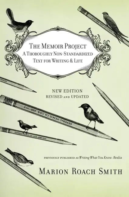 The Memoir Project: A Thoroughly Non-Standardized Text for Writing & Life - Paperback