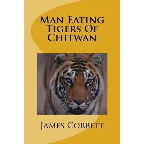 Man Eating Tigers Of Chitwan - Paperback