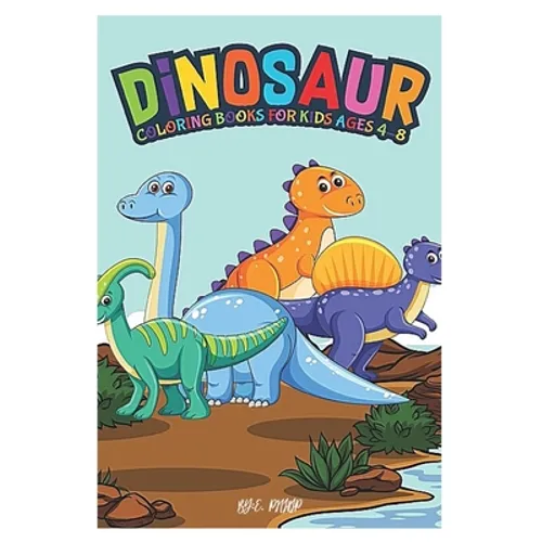 Dinosaur Coloring Books for Kids Ages 4-8: coloring books for kids 4-8 years old - Paperback
