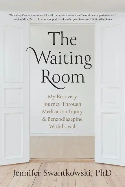 The Waiting Room: My Recovery Journey from Medication Injury & Benzodiazepine Withdrawal - Paperback