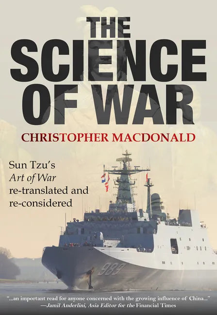 The Science of War: Sun Tzu's Art of War re-translated and re-considered - Paperback