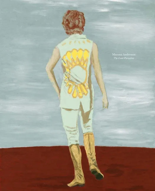 Mamma Andersson: The Lost Paradise - Hardcover