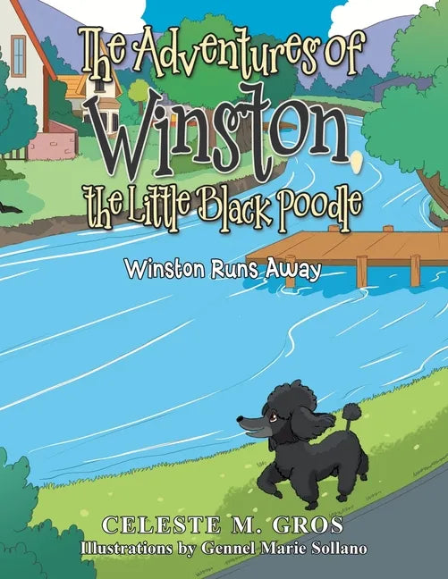 The Adventures of Winston, the Little Black Poodle: Winston Runs Away - Paperback