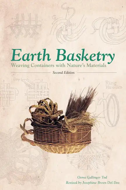 Earth Basketry, 2nd Edition: Weaving Containers with Nature's Materials - Paperback